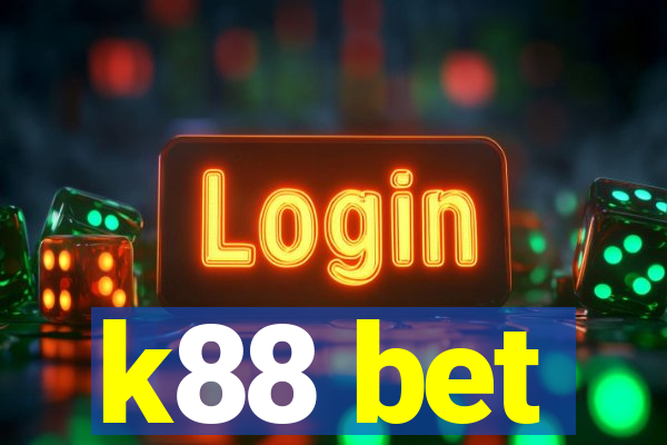 k88 bet